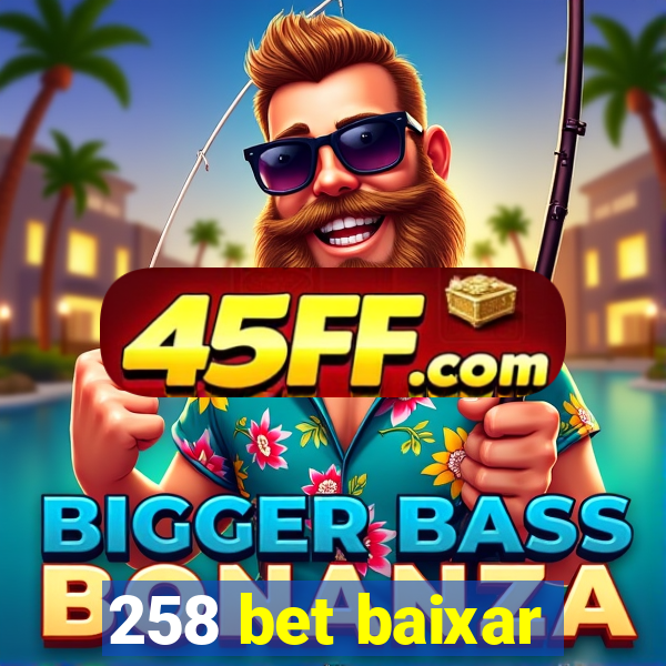 258 bet baixar